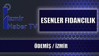 Esenler Fidancılık Köklerden Geleceğe - İzmir Haber Tv Röportajı
