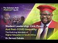 Student Leadership, Civic Power And Post Covid Inequality: Mandate Of Higher Education In SA. Ep.38