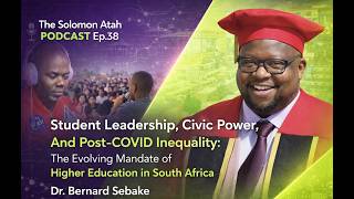 Student Leadership, Civic Power And Post Covid Inequality: Mandate Of Higher Education In SA. Ep.38