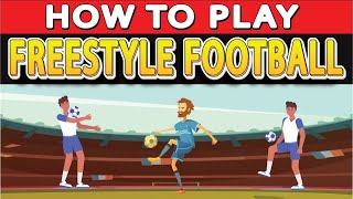 How to Play Freestyle Football? Players perform several tricks and routines with a football. screenshot 3