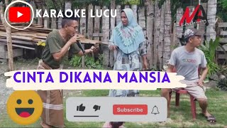 Cinta Dikana Mansia (Karaoke Lucu dari pulau Buru)#subscribe
