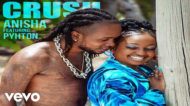 Anisha - Crush ft. Pyhton