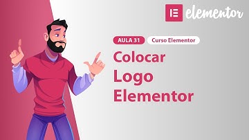 Aula 31 – Colocar Logo no Site – Curso Elementor 2024