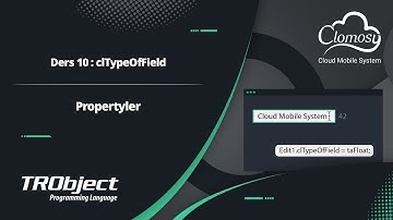 10- TRObject ile Propertyler: ClTypeOfField Kullanımı | Clomosy