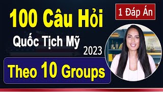 Phỏng Vấn Quốc Tịch Mỹ 2023 | 100 Câu Hỏi Civics [Theo 10 Nhóm ] &amp; 1 Đáp Án Dễ Nhớ  | US Citizenship