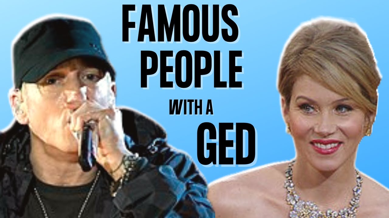 Famous People Who Got Their Ged