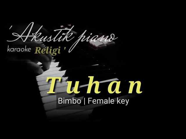 bimbo - tuhan | karaoke religi Akustik piano + lirik ) female key class=