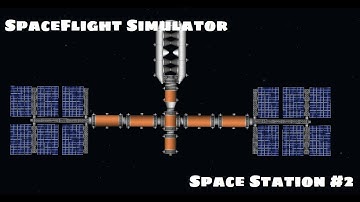 SpaceFlight Simulator Space Station #2