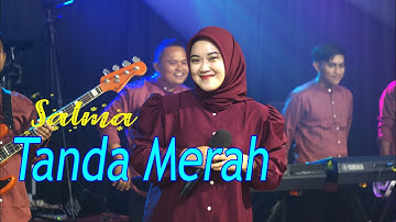 Tanda Merah - Salma (Live Musik)