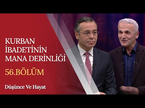 Kurbanın Cömertlik ve Yardımlaşmayla İlişkisi | Düşünce ve Hayat (56. Bölüm)