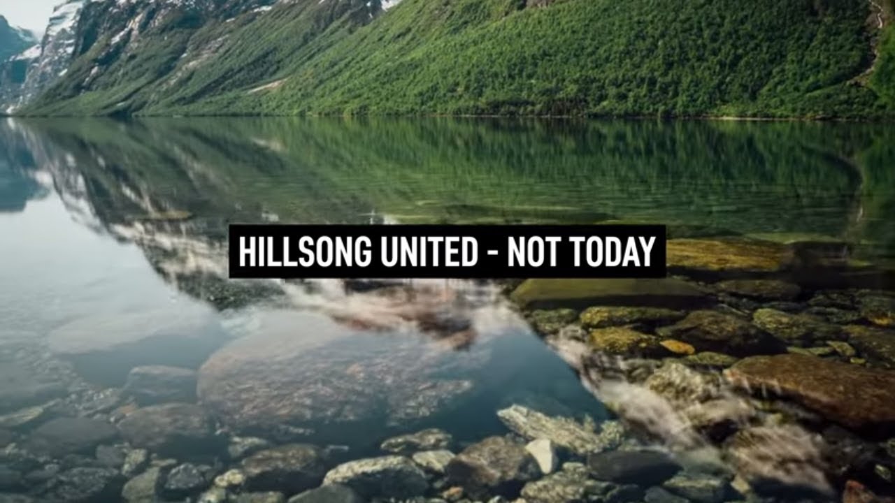 Stream Not Today Hillsong (Tradução) by eliasdias03@hotmail.com