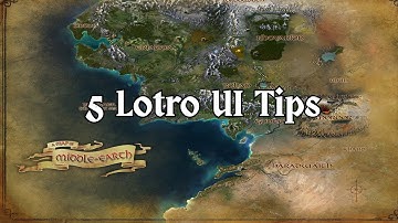5 Lotro Tips for UI | Lord of the Rings Online User Interface Tips | Lotro Guide  #lotro