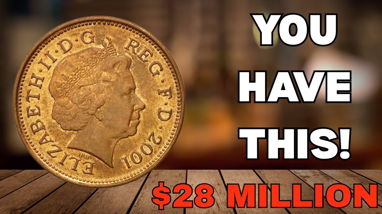 UK Elizabeth II One Penny 2001 Worth $28 Million | Ultra Rare Coin