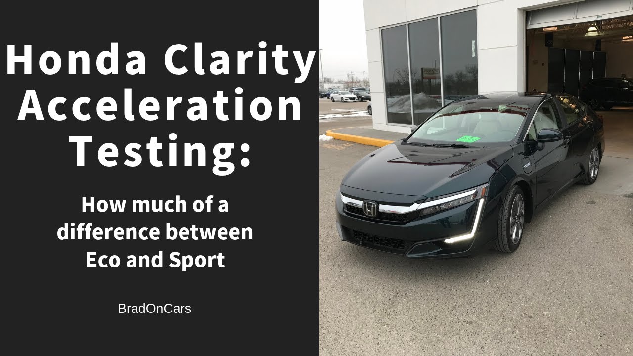 2018 Honda Clarity Acceleration Tests 0 To 60 In Eco And Sport 2018 Honda Clarity Acceleration Tests 0 To 60 In Eco And Sport Modes