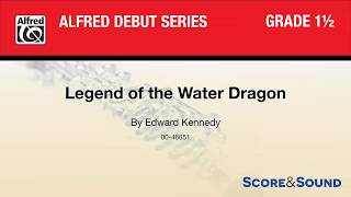 Legend of the Water Dragon, by Edward Kennedy – Score & Sound