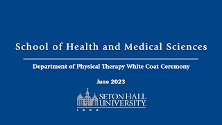 Department of Physical Therapy White Coat Ceremony 2023