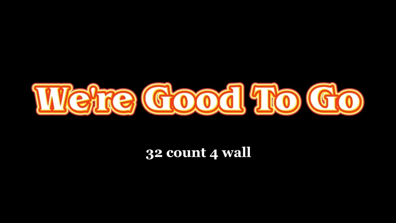We re Good To Go We re Good To Go YouTube we-re-good-to-go-we-re-good-to-go-youtube