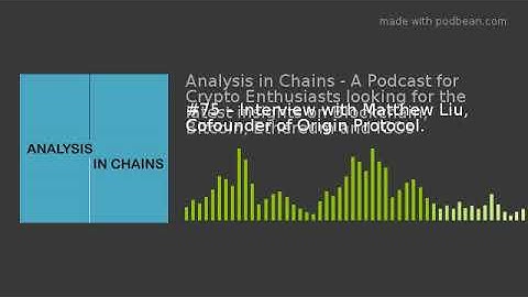 #75 – Interview with Matthew Liu, Cofounder of Origin Protocol.