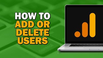 How To Add or Delete Users from Google Analytics (Quick Tutorial)