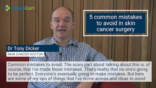5 common mistakes to avoid in skin cancer surgery - Dr Tony Dicker