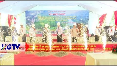 Khởi công nâng cấp tuyến đường từ Quốc lộ 4C đi xã Xín Cái - Ngày 15/5/2023