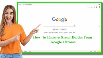 How To Remove Green Border Line In Google Chrome-100% fix