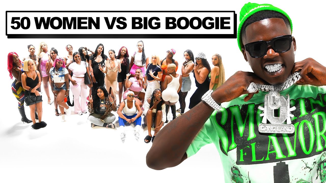 50 WOMEN VS 1 RAPPER: BIG BOOGIE