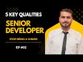 Ep #02 5 Qualities of Senior Developer | Hadayat Niazi