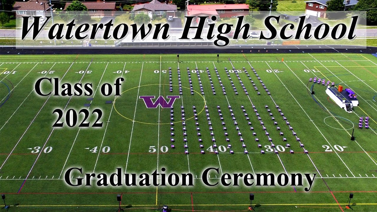Watertown High School Class of 2022 Graduation Ceremony - YouTube