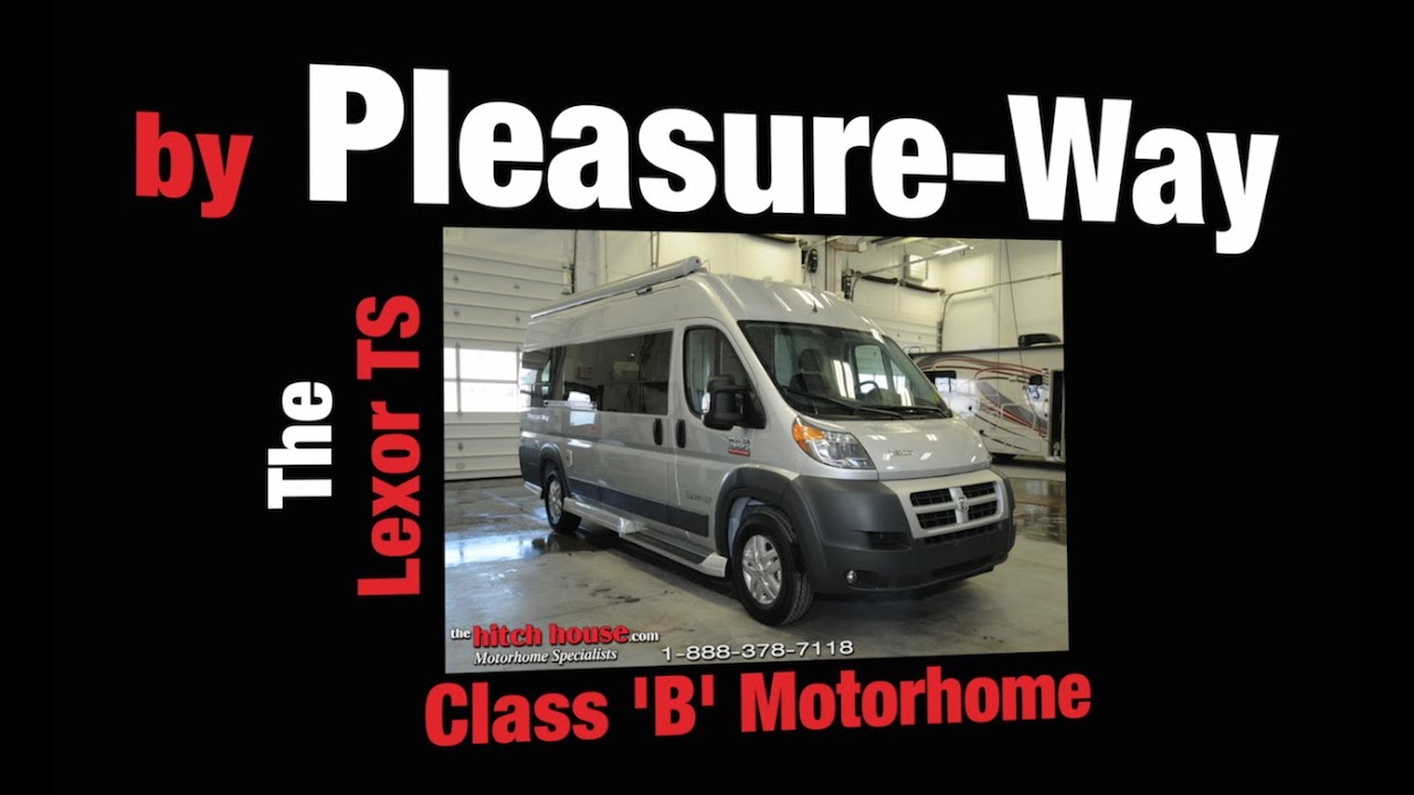 The Hitch House 2015 PleasureWay Lexor TS YouTube