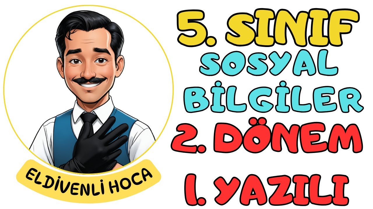 5.Sınıf Sosyal Bilgiler 2.Dönem 1.Yazılı Soruları(Örnek Sorular) - Eldivenli Hoca