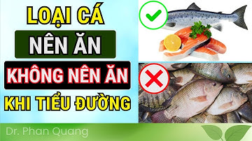 5 Loại CÁ "ĐẠI KỴ" Người Tiểu Đường CẦN TRÁNH XA! & 5 Loại CÁ "THẦN DƯỢC" Nên Ăn | #drphanquang