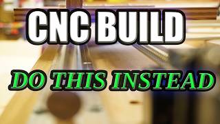 Cnc Build - What I Would Do Differently Now Diy Cnc Router Episode 12