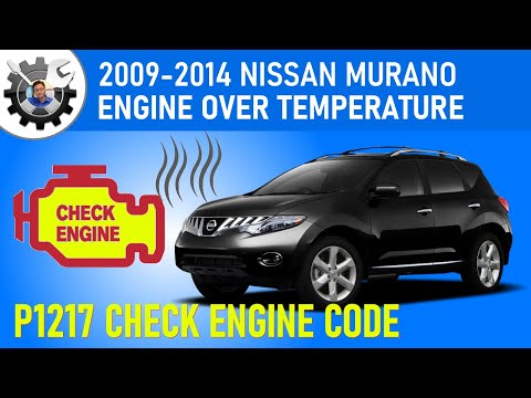 2009-2014 NISSAN MURANO P1217 ENGINE OVERHEAT