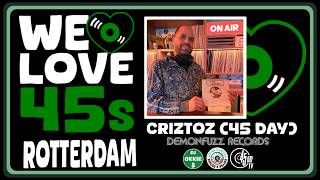 Criztoz (45 Day) | We Love 45s Rotterdam Part 2 | DemonFuzz Recordstore 21.02.26