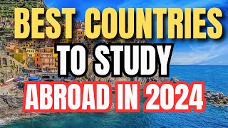 20 Countries To Study ABROAD in 2024