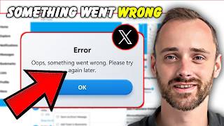 X Login Error? Fix "Something Went Wrong" on Windows PC