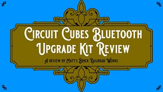 Circuit Cubes Bluetooth Upgrade kit review