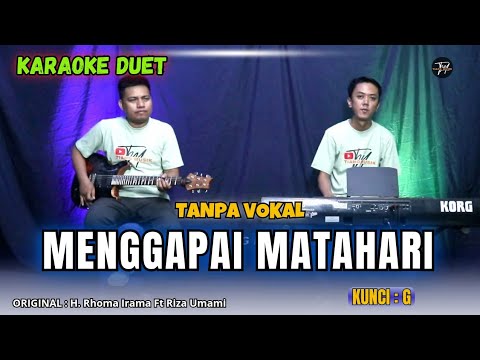MENGGAPAI MATAHARI KARAOKE DUET ( TANPA VOKAL )