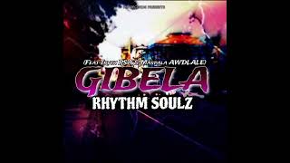 Rhythm SoulZ - Gibela ft Trvth Rsa × Maspala Aw'dlale