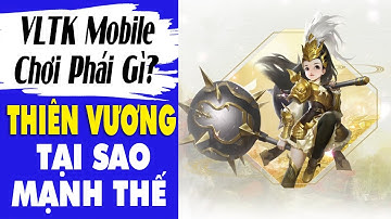 Võ Lâm Truyền Kỳ Mobile Phái Nào Mạnh Nhất - Thiên Vương Có 2 Mạng ?
