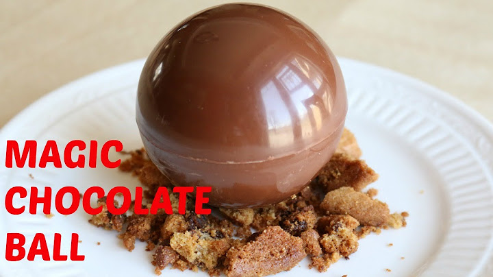Magic Chocolate Ball Tutorial