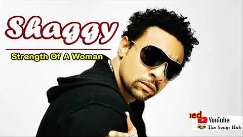 Shaggy - Strength Of A Woman