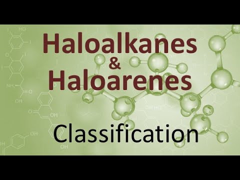 Haloalkanes and haloarenes, classification one shot best explanation in telugu