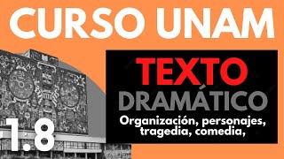 ✅ Literatura UNAM: El texto dramático | Tragedia y comedia | Personajes | Organización dialógica