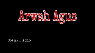 ARWAH AGUS