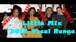 Little Mix 2018 Vocal Range LIVE (Eb3-E6)