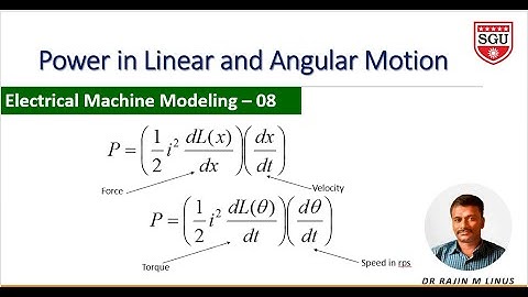 Modeling of EM 08: Power in Linear translation and Rotational Movement By Dr Rajin M. Linus