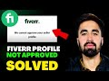 Fiverr Seller Account Not Approved 2025  Fiverr Profile Kaise Approve Kare  Full Guide in UrduHindi