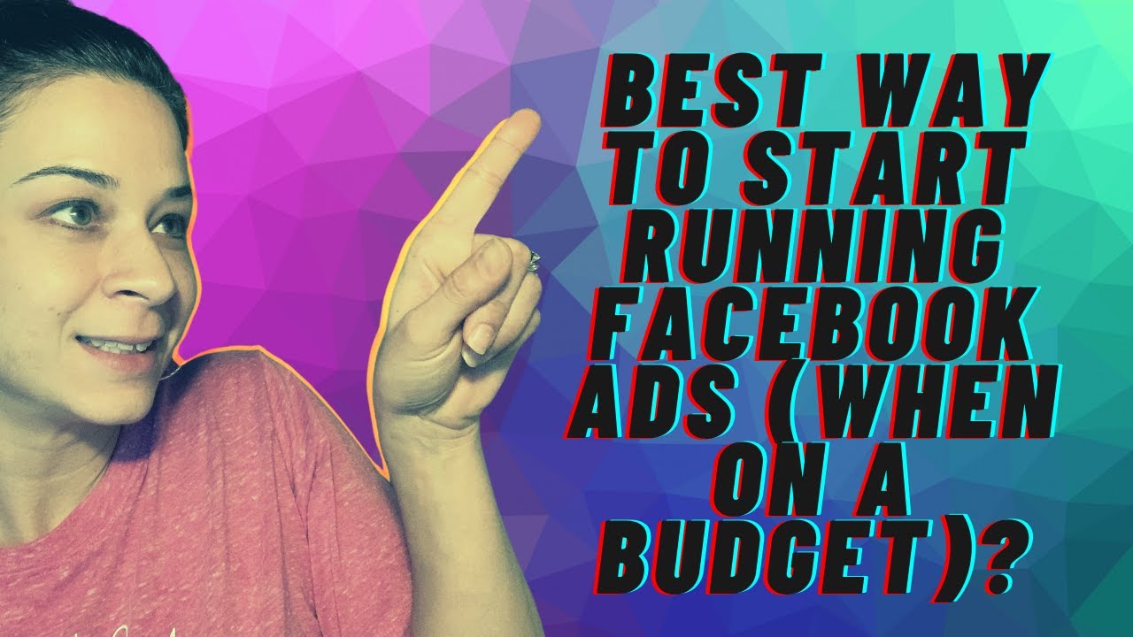 What’s the best way to get started with Facebook ads when on a budget ...